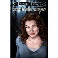 Female Force: Stephenie Meyer