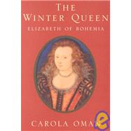 The Winter Queen; Elizabeth of Bohemia
