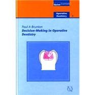 Decision Making in Operative Dentistry__(Operative Dentistry Volume 1)