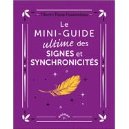 Le Mini-guide ultime des signes et synchronicités