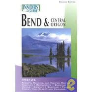 Insiders' Guide® to Bend and Central Oregon, 2nd