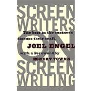 Screenwriters on Screen-Writing The Best in the Business Discuss Their Craft