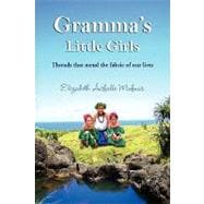 Gramma's Little Girls: Threads That Mend the Fabric of Our Lives