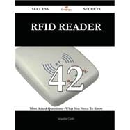 RFID reader 42 Success Secrets - 42 Most Asked Questions On RFID reader - What You Need To Know