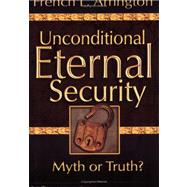 Unconditional Eternal Security : Myth or Truth?