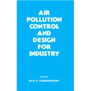 Air Pollution Control and Design for Industry
