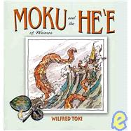 Moku And The Hee Of Waimea