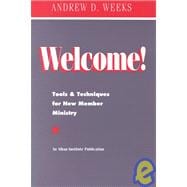 Welcome! Tools and Techniques for New Member Ministry