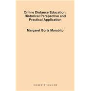 Online Distance Education : Historical Perspective and Practical Application