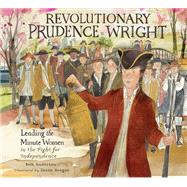 Revolutionary Prudence Wright Leading the Minute Women in the Fight for Independence