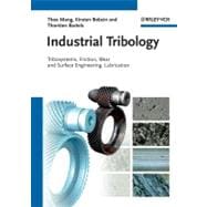 Industrial Tribology Tribosystems, Friction, Wear and Surface Engineering, Lubrication