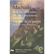 Nuevas Canciones / New Songs: De Un Cancionero Apocrifo, Poemas De La Guerra / From an Unauthentic Songbook, War Poems