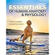 ESSENTIALS OF HUMAN ANATOMY & PHYSIOLOGY (NASTA EDITION), 12/e