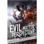 Evil Is a Matter of Perspective