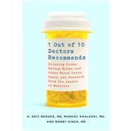 1 Out of 10 Doctors Recommends Drinking Urine, Eating Worms, and Other Weird Cures, Cases, and Research from the Annals of Medicine