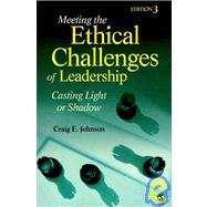 Meeting the Ethical Challenges of Leadership: Casting Light or Shadow + Introduction to Leadership: Concepts and Practice