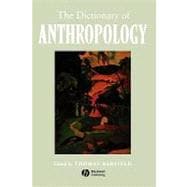 The Dictionary of Anthropology