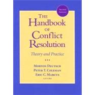 The Handbook of Conflict Resolution Theory and Practice