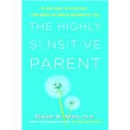 The Highly Sensitive Parent,9780806540580