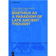 Boethius As a Paradigm of Late Ancient Thought