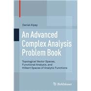 An Advanced Complex Analysis Problem Book