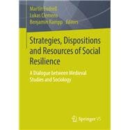 Strategies, Dispositions and Resources of Social Resilience