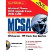 MCSE/MCSA Windows Server 2003 for an MCSE/MCSA Certified on Windows 2000 Study Guide (Exams 70-292 & 70-296)