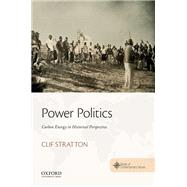 Power Politics Carbon Energy in Historical Perspective