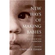 New Ways of Making Babies