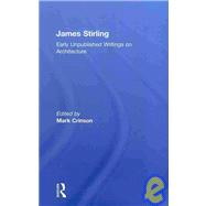 James Stirling: Early Unpublished Writings on Architecture