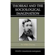 Thoreau and the Sociological Imagination The Wilds of Society