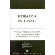 Research Pathways Writing Professional Papers, Theses, and Dissertations in Workforce Education