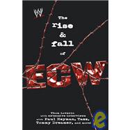 The Rise & Fall of ECW; Extreme Championship Wrestling