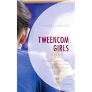 Tweencom Girls Gender and Adolescence in Disney and Nickelodeon Sitcoms