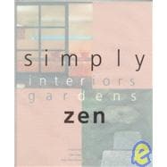 Simply Zen : Interiors and Gardens,9781579590581
