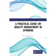 A Practical Guide on Quality Management in Spinning