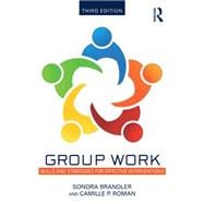 Group Work: Skills and Strategies for Effective Interventions