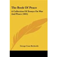 Book of Peace : A Collection of Essays on War and Peace (1845)