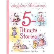 Angelina Ballerina 5-Minute Stories