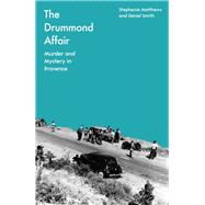 The Drummond Affair Murder and Mystery in Provence