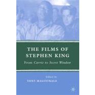 Films of Stephen King : From Carrie to Secret Window,9780230610583