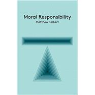 Moral Responsibility An Introduction