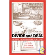 Divide and Deal : The Politics of Distribution in Democracies
