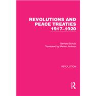 Revolutions and Peace Treaties 1917–1920