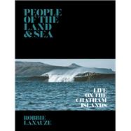 People of the Land & Sea Life on The Chatham Islands