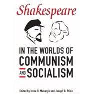 Shakespeare in the Worlds of Communism And Socialism