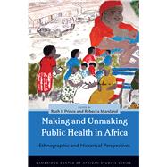 Making and Unmaking Public Health in Africa