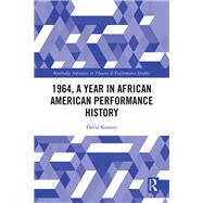 1964, A Year in African American Performance History