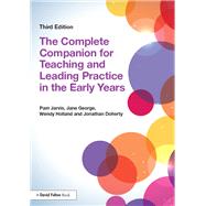 The Complete Companion for Teaching and Leading Practice in the Early Years