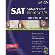Kaplan SAT Subject Test: Biology E/M, 2008-2009 Ed